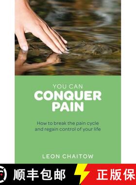 【3-4周达】You Can Conquer Pain: How to Break the Pain Cycle and Regain Control of Your Life [9781780281216]