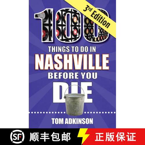 预订 100 Things to Do in Nashville Before You Die, 3rd Edition [9781681064222]