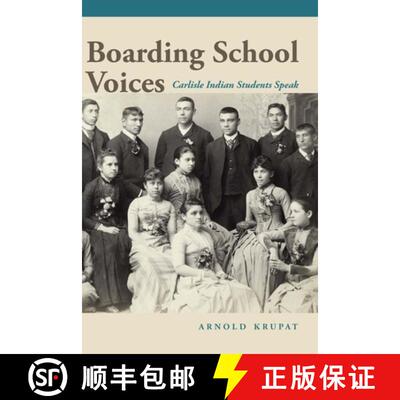 【3-4周达】精装 Boarding School Voices: Carlisle Indian School Students Speak [9781496228017]