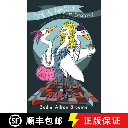 【3-4周达】Sick & Twisted In Savannah: Memoirs Of The Victory Street Irregulars [9781662900228]