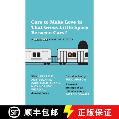 【3-4周达】Care To Make Love In That Gross Little Space Between Cars?: A Believer Book of Advice [9780307743718]