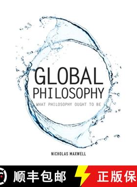 预订 Global Philosophy: What Philosophy Ought to Be [9781845407674]