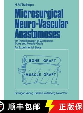 【3-4周达】Microsurgical Neuro-Vascular Anastomoses: For Transplantation of Composite Bone and Muscle... [9783540075172]