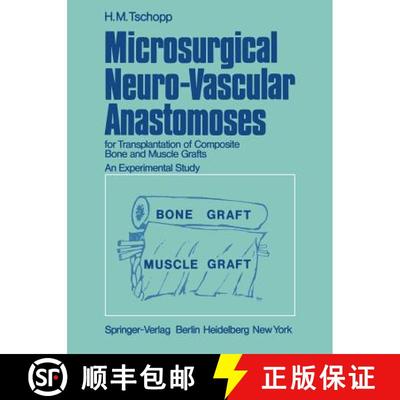 【3-4周达】Microsurgical Neuro-Vascular Anastomoses: for Transplantation of Composite Bone and Muscle... [9783540075172]