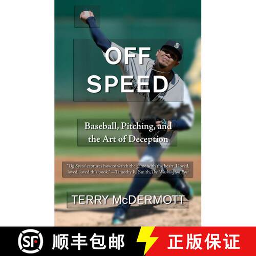 【3-4周达】Off Speed: Baseball, Pitching, and the Art of Deception [9780307741981]