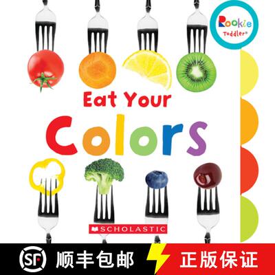 【3-4周达】精装 Eat Your Colors (Rookie Toddler) [9780531226193]