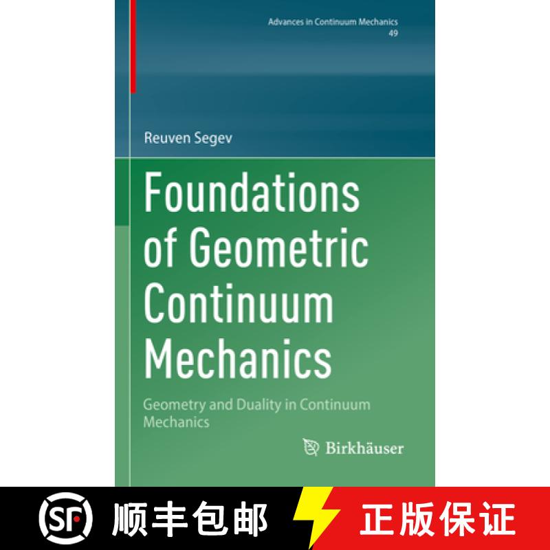 【3-4周达】Foundations of Geometric Continuum Mechanics: Geometry and Duality in Continuum Mechanics [9783031356575]