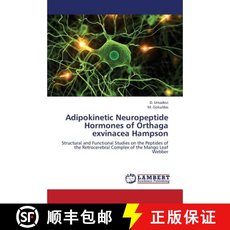 预订 Adipokinetic Neuropeptide Hormones of Orthaga Exvinacea Hampson [9783659312588]