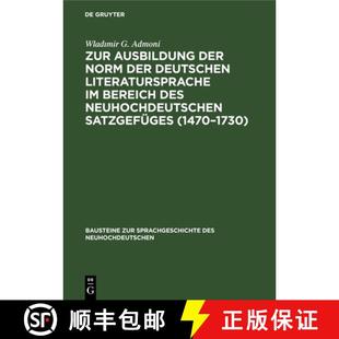 Norm Zur Der Satz... 预订 Neuhochdeutschen Deutschen Ausbildung Bereich 305;m Literatursprache 9783112658734 Des