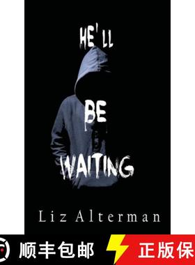 预订 He'll Be Waiting [9781950502387]