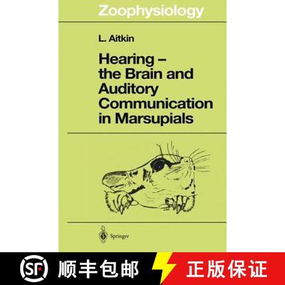 【3-4周达】Hearing -- The Brain and Auditory Communication in Marsupials [9783642637056]