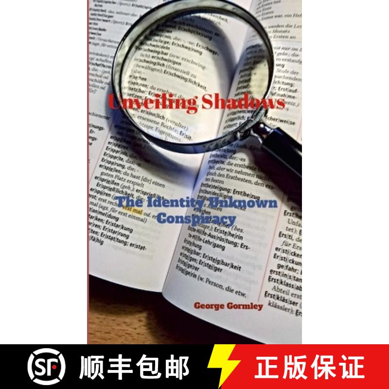 【2-3周达】Unveiling Shadows: The Identity Unknown Conspiracy [9781326909390]