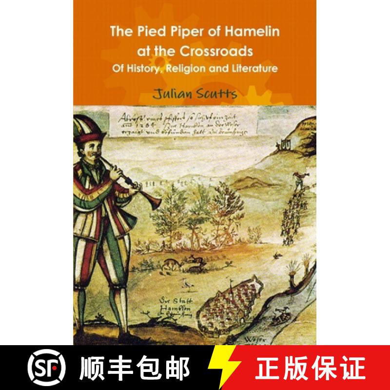 【2-3周达】The Pied Piper of Hamelin At the Crossroads Of History, Religion and Literature [9781326472856]