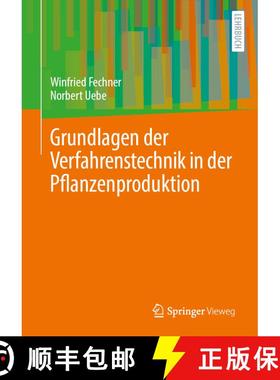 【3-4周达】Grundlagen der Verfahrenstechnik in der Pflanzenproduktion: Beschreibung, Analyse und Bewe... [9783662708071]