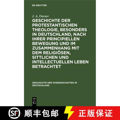 【3-4周达】Geschichte der protestantischen Theologie, besonders in Deutschland, nach ihrer principiel... [9783486720723]