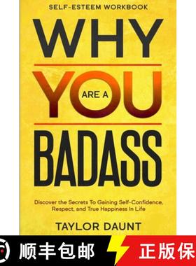 【3-4周达】Self Esteem Workbook: WHY YOU ARE A BADASS - Discover the Secrets To Gaining Self-Confiden... [9781913710217]