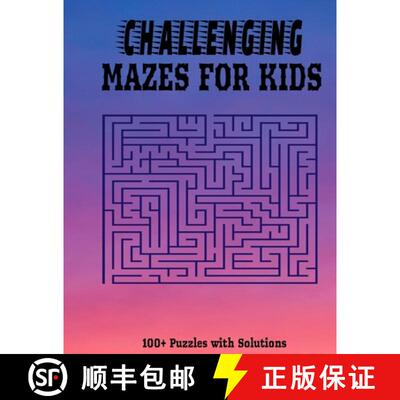 【3-4周达】Challenging Mazes for Kids: 100+ Fun and Challenging Maze Puzzles with Solutions I Suitabl... [9781962453141]