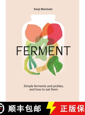 FERMENT : A Cookbook. Simple ferments and pickles, and how to eat them [9781035053742]