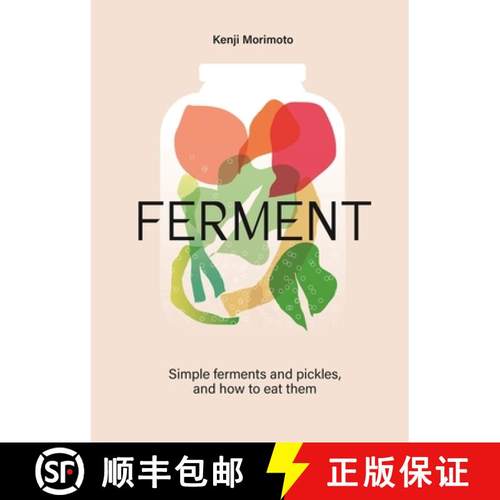 FERMENT : A Cookbook. Simple ferments and pickles, and how to eat them [9781035053742]