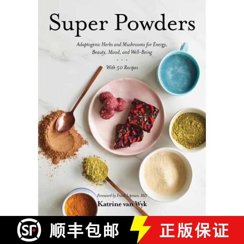 【3-4周达】Super Powders: Adaptogenic Herbs and Mushrooms for Energy, Beauty, Mood, and Well-Being [9781682683132]