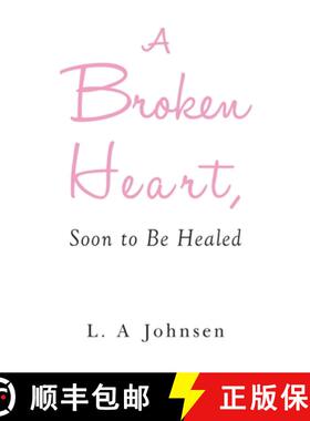 【3-4周达】A Broken Heart, Soon to Be Healed [9781800741294]
