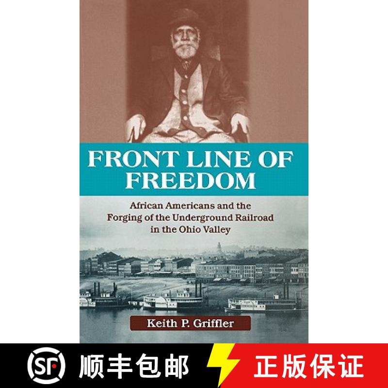 【3-4周达】Front Line of Freedom: African Americans and the Forging of the Underground Railroad in th... [9780813130088]