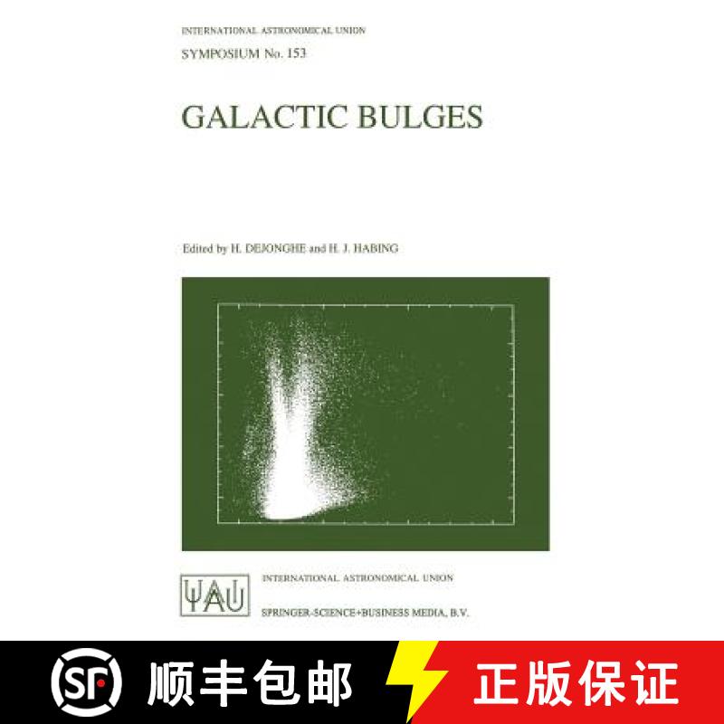 【3-4周达】Galactic Bulges: Proceedings of the 153th Symposium of the International Astronomical Unio... [9780792324256]