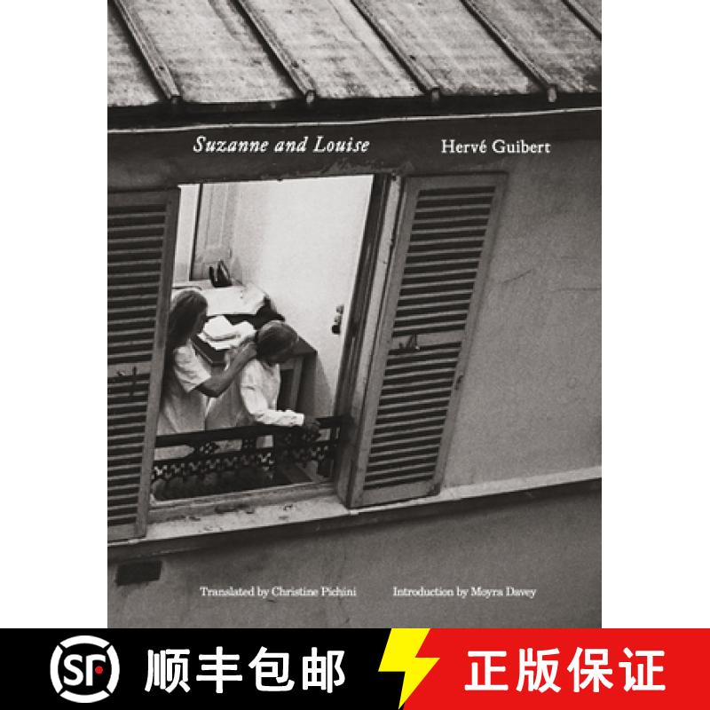 【3-4周达】Hervé Guibert: Suzanne and Louise [9781738901333]