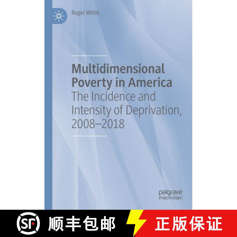 【3-4周达】Multidimensional Poverty in America : The Incidence and Intensity of Deprivation, 2008-2018 [9783030459185]