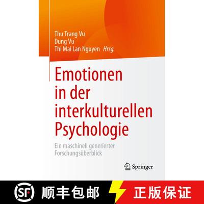 【3-4周达】Emotionen in der interkulturellen Psychologie : Ein maschinell generierter Forschungsüber... [9783658394578]
