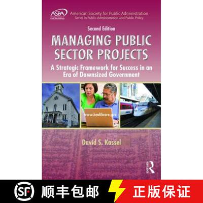 【3-4周达】Managing Public Sector Projects: A Strategic Framework for Success in an Era of Downsized ... [9781498707428]