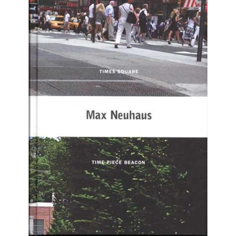 预订 Max Neuhaus: Times Square, Time Piece Beacon [9780300151671]