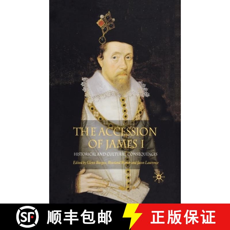 【3-4周达】The Accession of James I : Historical and Cultural Consequences [9781349525331]
