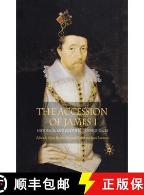 【3-4周达】The Accession of James I : Historical and Cultural Consequences [9781349525331]