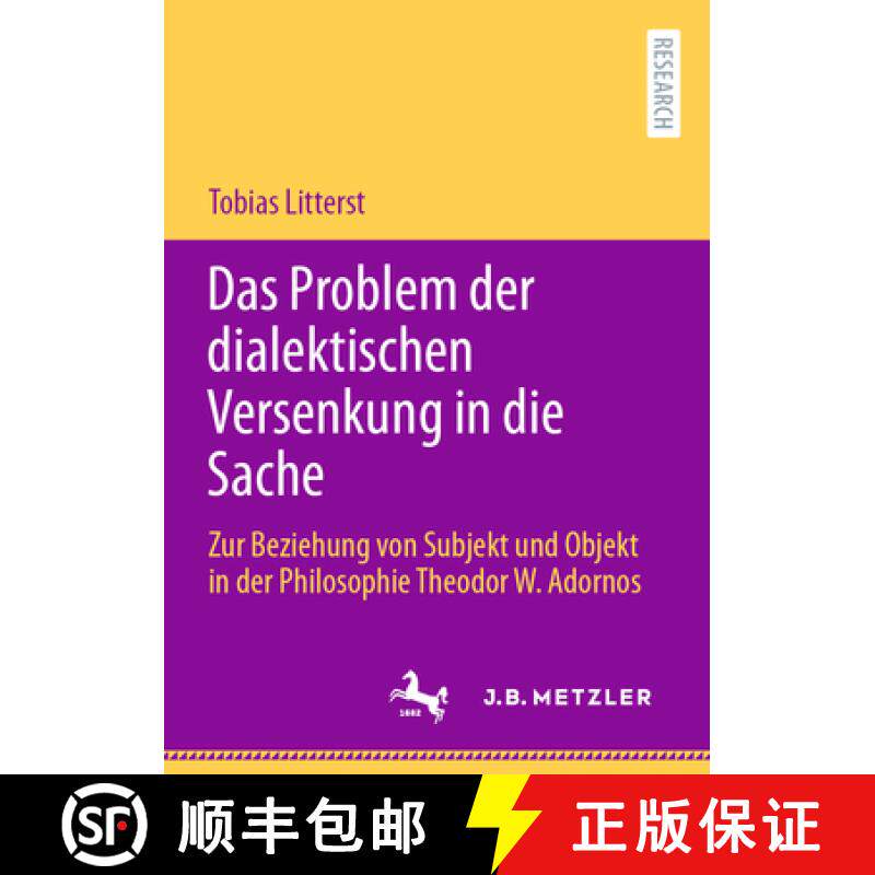【3-4周达】Das Problem der dialektischen Versenkung in die Sache : Zur Beziehung von Subjekt und Obje... [9783662672020]