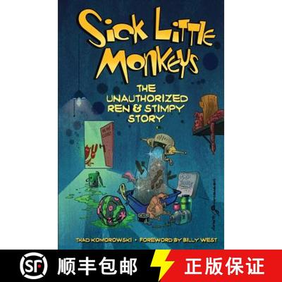 【3-4周达】Sick Little Monkeys: The Unauthorized Ren & Stimpy Story [9781629332680]