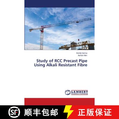 预订 Study of RCC Precast Pipe Using Alkali Resistant Fibre [9786139853762]