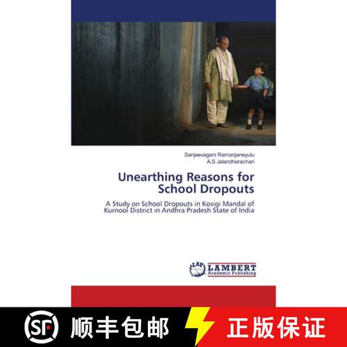 【3-4周达】Unearthing Reasons for School Dropouts: A Study on School Dropouts in Kosigi Mandal of Kur... [9786208445973]