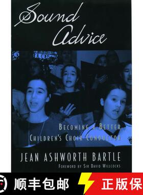 【3-4周达】Sound Advice: Becoming a Better Children's Choir Conductor [9780195141788]