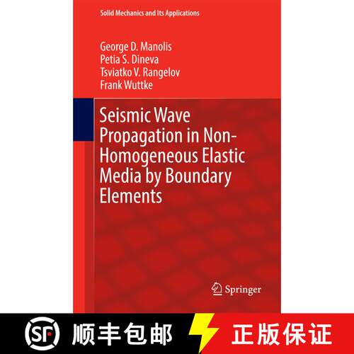 【3-4周达】精装 Seismic Wave Propagation in Non-Homogeneous Elastic Media by Boundary Elements (1st e... [9783319452050]