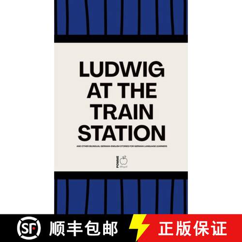 【3-4周达】Ludwig at the Train Station And Other Bilingual German-English Stories for German Language... [9798227438232]
