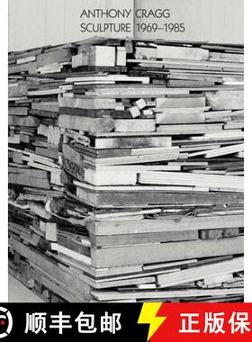 【3-4周达】Anthony Cragg: Sculpture 1969-1985: Volume II [9783960981480]