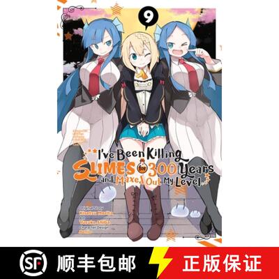 【3-4周达】I've Been Killing Slimes for 300 Years and Maxed Out My Level, Vol. 9 (Manga): Volume 9 [9781975347352]