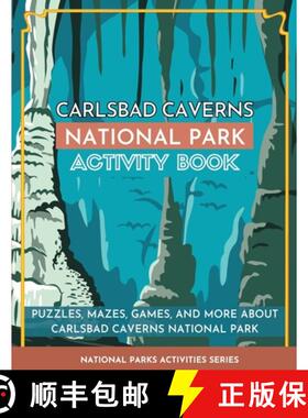 【3-4周达】Carlsbad Caverns National Park Activity Book: Puzzles, Mazes, Games, and More About Carlsb... [9781956614374]
