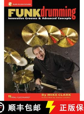 预订 Funk Drumming - Innovative Grooves & Advanced Concepts Book/Online Audio [With CD (Audio)] [9780634079757]