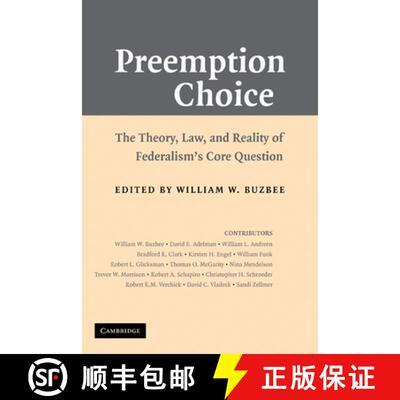 【3-4周达】Preemption Choice: The Theory, Law, and Reality of Federalism's Core Question [9781107402324]