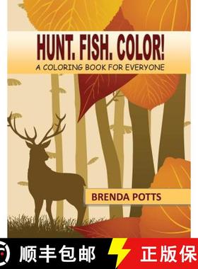【3-4周达】Hunt. Fish. Color!: A Coloring Book for Everyone [9780988327238]