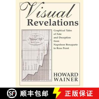 预订 Visual Revelations: Graphical Tales of Fate and Deception from Napoleon Bonaparte to Ross Perot [9781138003651]