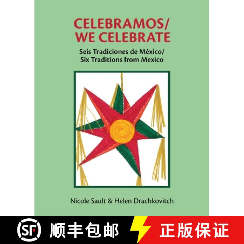 【3-4周达】Celebramos/We Celebrate: Seis Tradiciones de México/Six Traditions from Mexico [9780962926150]