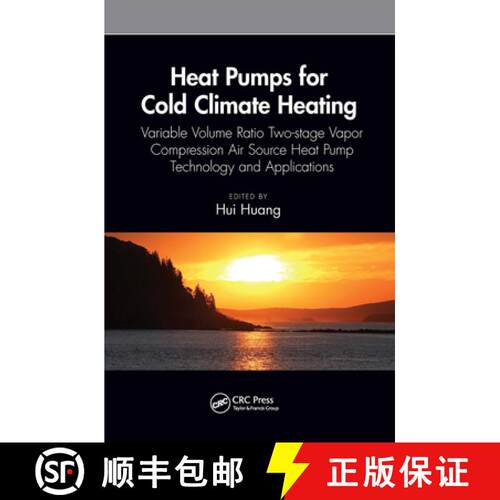 【3-4周达】Heat Pumps for Cold Climate Heating: Variable Volume Ratio Two-Stage Vapor Compression Air... [9781032658919]